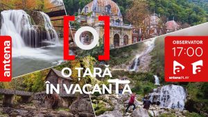 Campania „O țară în vacanță”, de vineri, 4 iulie, la Observator 17