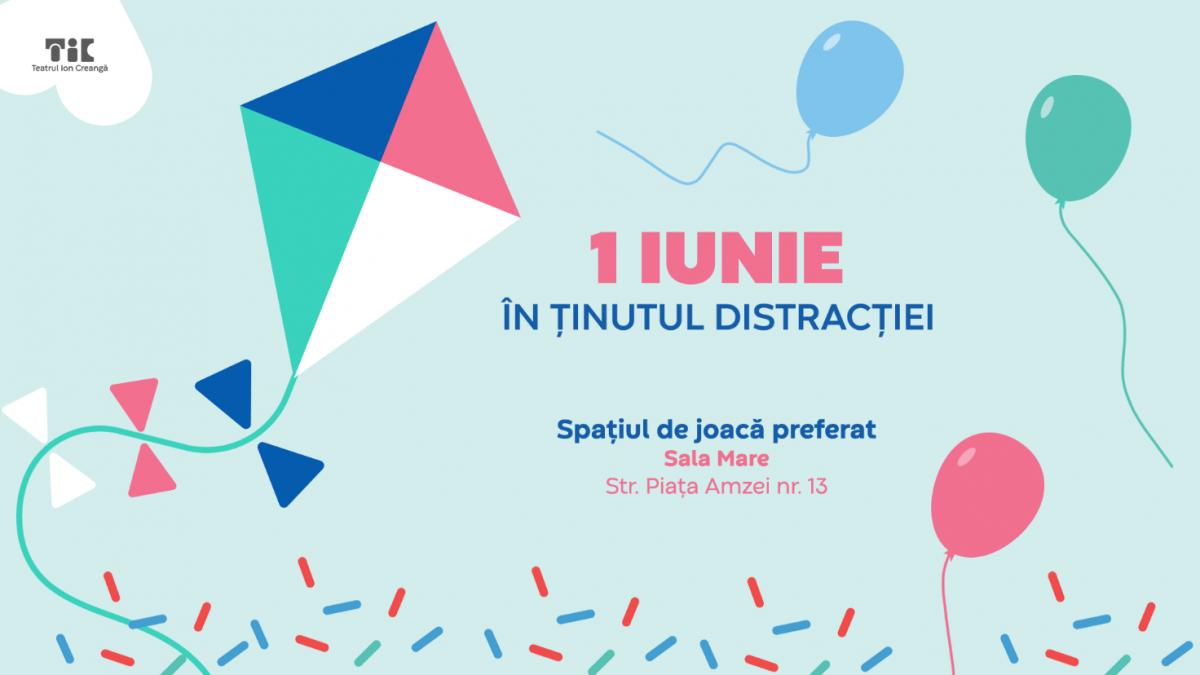 Teatrul Ion Creangă: O Destinație de Distracție și Educație pentru Copii de 1 Iunie