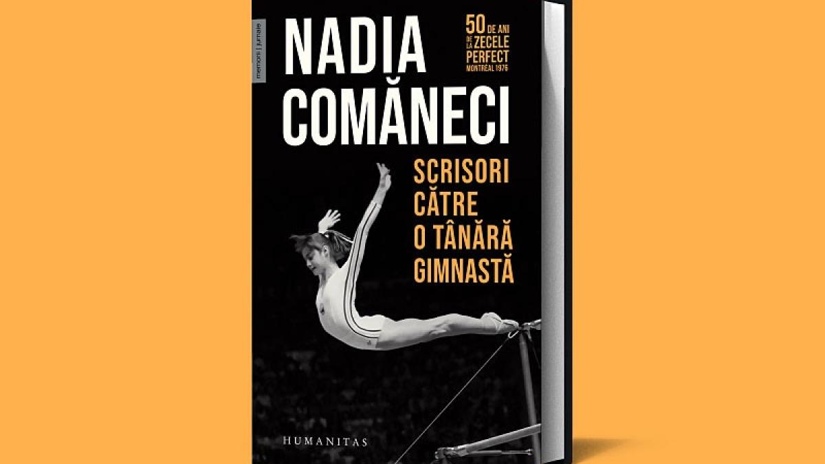 „Scrisori către o tânără gimnastă”: O privire profundă asupra autobiografiei Nadiei Comăneci în ediția aniversară