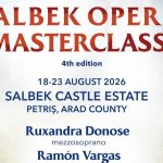 Ultimele zile de înscriere pentru International Salbek Opera Masterclass 2026: O oportunitate pentru tinerii talentați