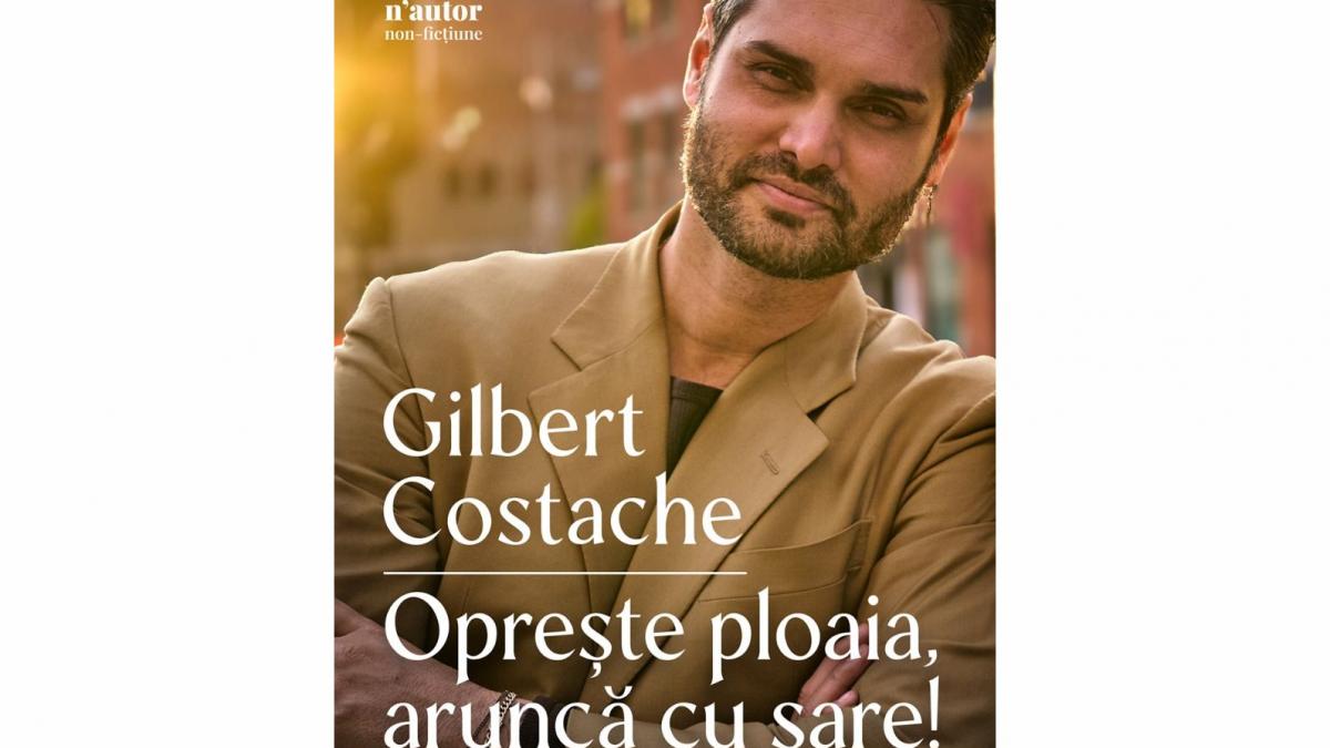 Gilbert Costache și lansarea memoir-ului „Oprește ploaia, aruncă cu sare!”: O privire în profunzime asupra unei vieți dedicate artei și provocărilor personale