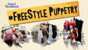Teatrul de Animație Țăndărică: O Nouă Provocare la FITS 2026 cu Spectacolul „Freestyle Puppetry”