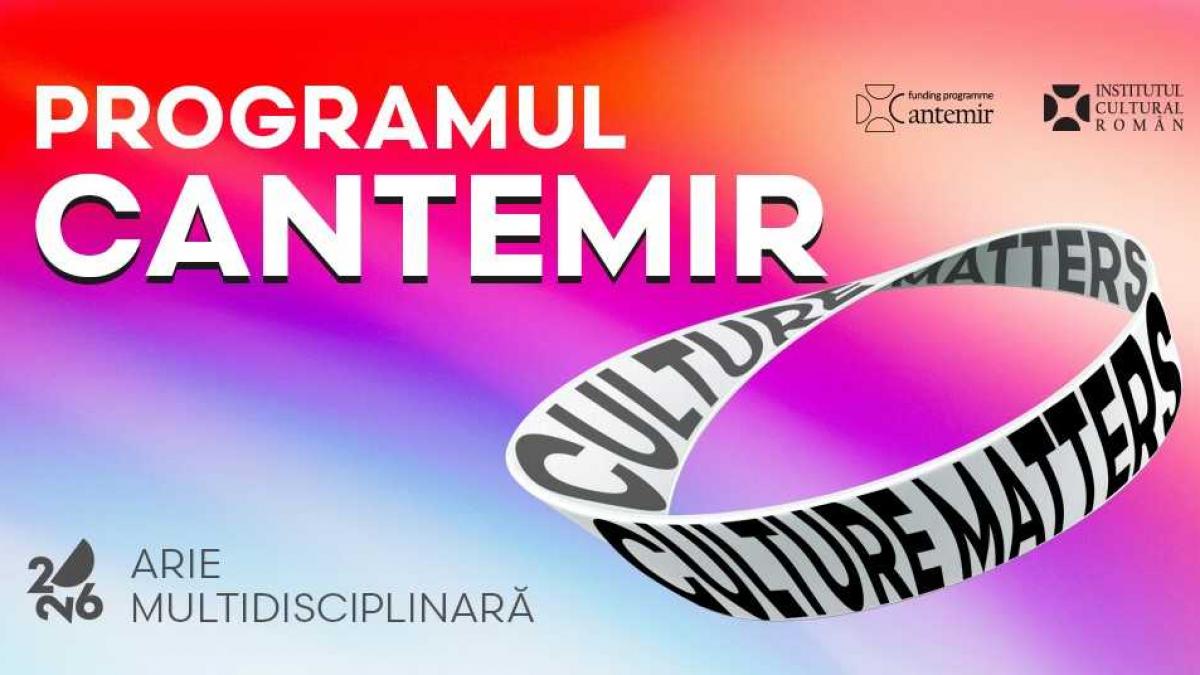 Cultura Română pe Harta Globală: Proiectele CANTEMIR 2026 și Impactul lor Internațional