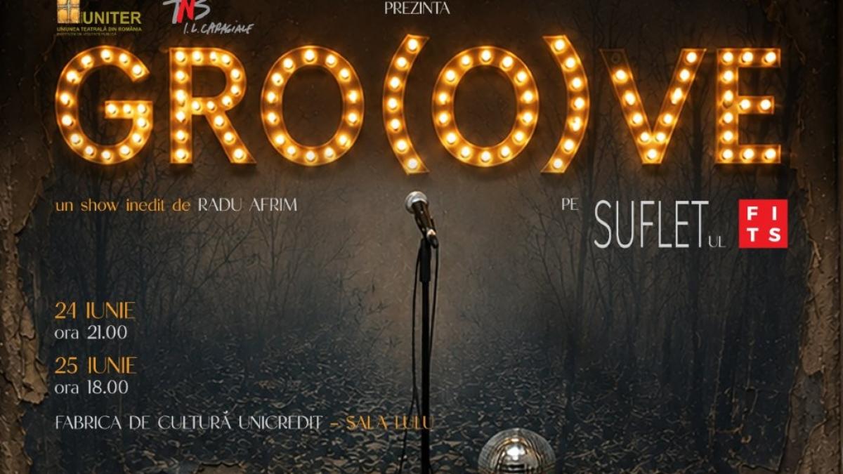 GRO(O)VE la FITS 2026: O Experiență Artistică Inedită Sub Mâna Talentată a lui Radu Afrim