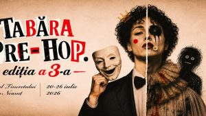 Tabăra Pre-HOP – Un Laborator al Metamorfozelor Artistice la Teatrul Tineretului din Piatra Neamț