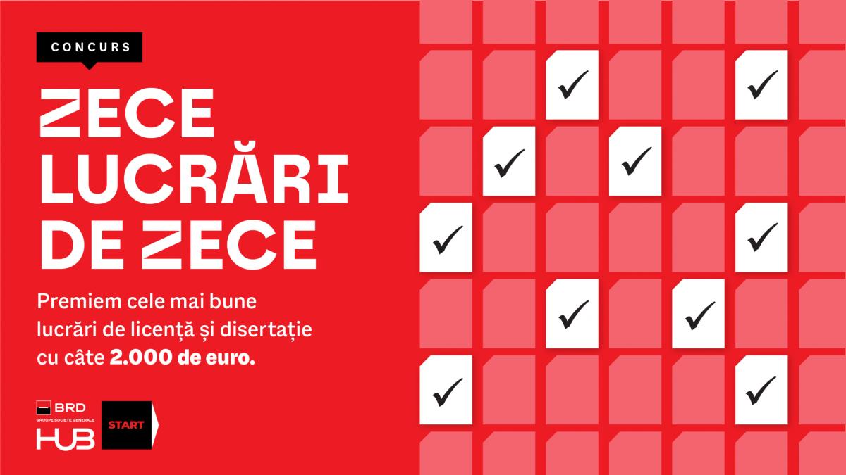 BRD HUB START: Promovarea excelenței academice prin concursul „10 lucrări de 10”